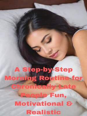 cover image of A Step-by-Step Morning Routine for Chronically Late People Fun, Motivational & Realistic